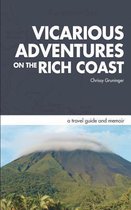 Vicarious Adventures on the Rich Coast