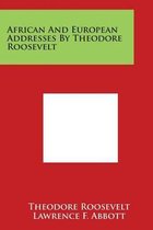 African And European Addresses By Theodore Roosevelt