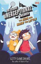 The Kids Who Knew Too Little Book 3 The League of Unexceptional Children