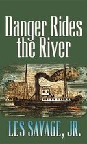 Danger Rides the River