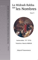 Textes Fondateurs de la Tradition Juive 3 - Le Midrash Rabba sur les Nombres (tome 3)