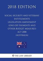 Social Security and Veterans' Entitlements Legislation Amendment (One-Off Payments and Other Budget Measures) ACT 2008 (Australia) (2018 Edition)