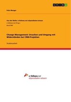Change Management: Ursachen und Umgang mit Widerständen bei CRM-Projekten