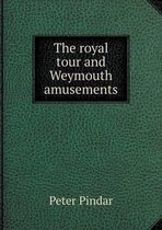 The royal tour and Weymouth amusements