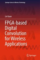 Springer Series in Wireless Technology - FPGA-based Digital Convolution for Wireless Applications