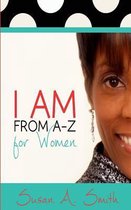 I Am from A-Z for Women