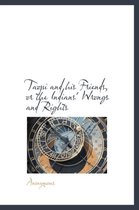 Taopi and His Friends, or the Indians' Wrongs and Rights