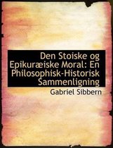 Den Stoiske Og Epikurabiske Moral