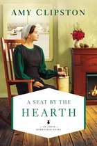 An Amish Homestead Novel 3 - A Seat by the Hearth