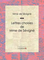 Lettres choisies de Mme de Sévigné