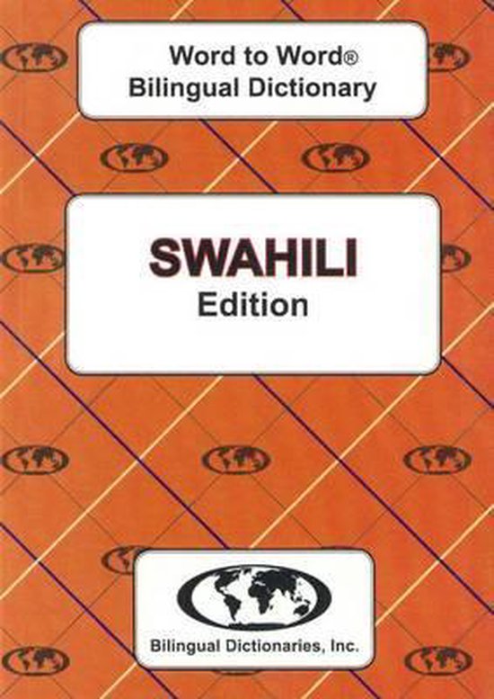 EnglishSwahili & SwahiliEnglish WordtoWord Dictionary