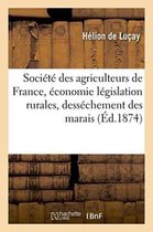 Savoirs Et Traditions- Soci�t� Des Agriculteurs de France. Section d'�conomie L�gislation Rurales, Dess�chement Des Marais