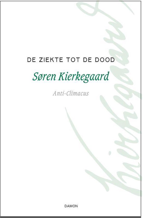 Kierkegaard Werken 6 - De ziekte tot de dood - Søren Kierkegaard | Northernlights300.org