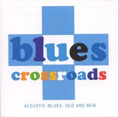 Blues Crossroads: Acoustic Blues, Old And New