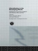 Routledge Studies in Development Economics- Liberalization in the Developing World