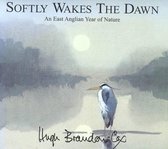 Softly Wakes the Dawn