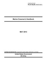 Training Circular TC 4-15.51 (FM 55-501) Marine Crewman's Handbook May 2013