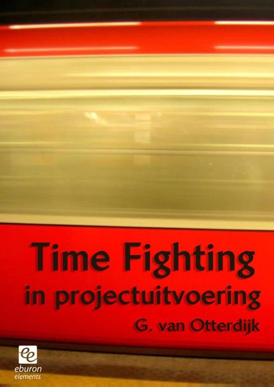 Cover van het boek 'Time fighting in projectuitvoering'