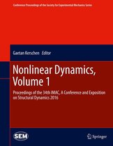 Conference Proceedings of the Society for Experimental Mechanics Series - Nonlinear Dynamics, Volume 1