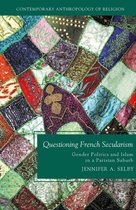 Contemporary Anthropology of Religion - Questioning French Secularism