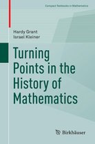 Compact Textbooks in Mathematics - Turning Points in the History of Mathematics