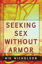 Seeking Sex Without Armor