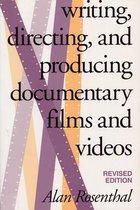 Writing, Directing, and Producing Documentary Films and Videos