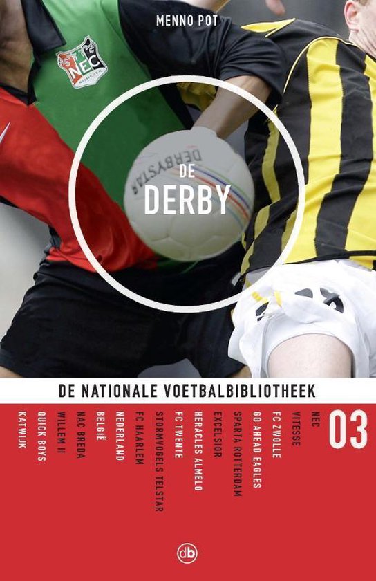 Cover van het boek 'de Nationale Voetbalbibliotheek / 3 De derby' van Menno Pot