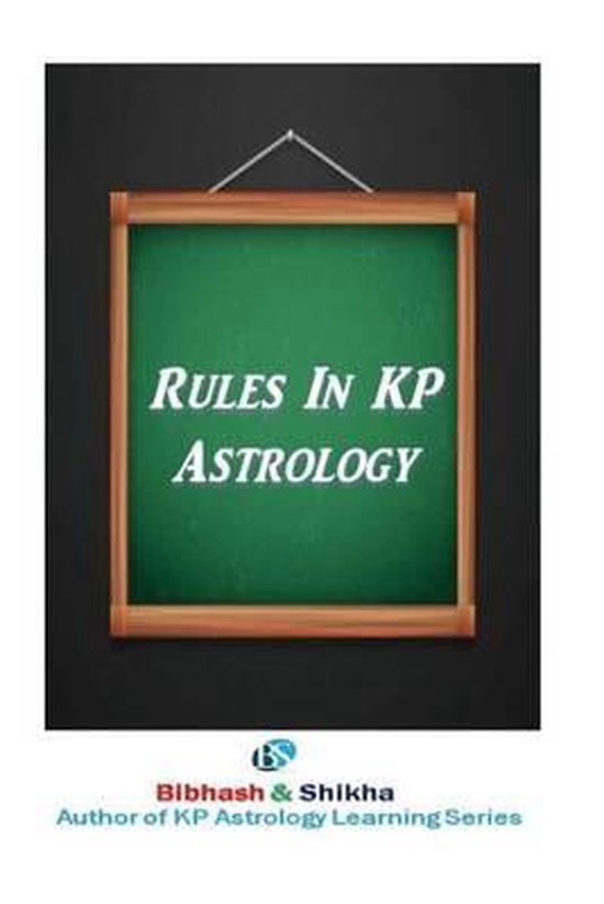 Rules In Kp Astrology Mr Bibhash Choudhary 9781530718870 Boeken rules-in-kp-astrology-mr-bibhash-choudhary-9781530718870-boeken