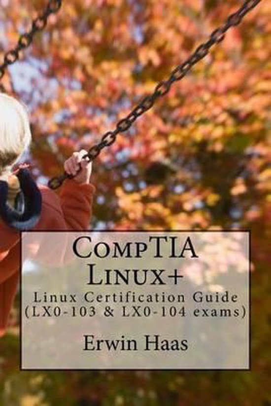 CompTIA Linux+ | 9781539750901 | Erwin Haas | Boeken | bol