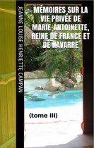Mémoires sur la Vie privée de Marie-Antoinette, Reine de France et de Navarre