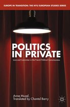 Europe in Transition: The NYU European Studies Series - Politics in Private