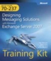 Designing Messaging Solutions with Microsoft (R) Exchange Server 2007