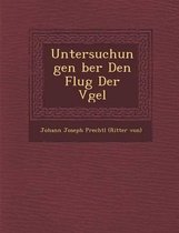 Untersuchungen Ber Den Flug Der V Gel