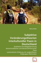 Subjektive Veränderungstheorien interkultureller Paare in Deutschland