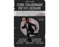 Le Realtà in gioco - Storie Straordinarie per Vite Ordinarie