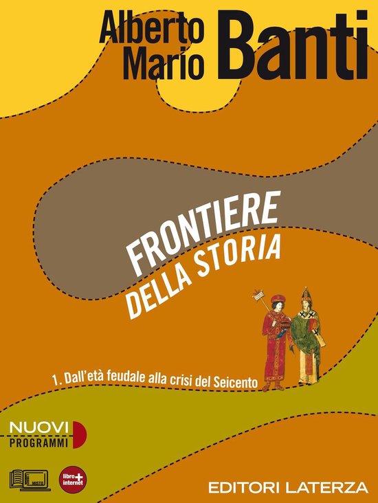 Frontiere della storia. vol. 1. Dall'età feudale alla crisi ... - cover