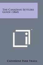 The Canadian Settlers Guide (1860)