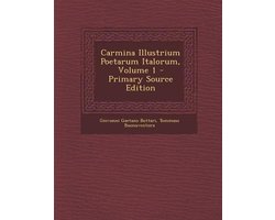 Carmina Illustrium Poetarum Italorum, Volume 1