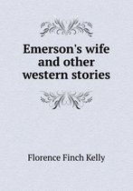 Emerson's wife and other western stories