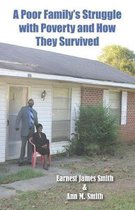 A Poor Family's Struggle with Poverty and How They Survived