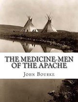 The Medicine-Men of the Apache