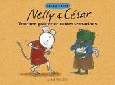 Nelly & César - Toucher, goûter et autres sensations