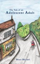 The Tale of an Adolescent Adult