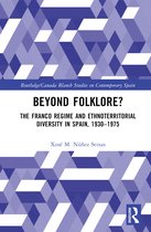 Routledge/Canada Blanch Studies on Contemporary Spain- Beyond Folklore?