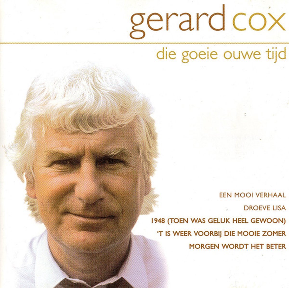Gerard Cox - Die goeie ouwe  tijd - Gerard Cox