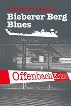 Offenbach-Krimi 5 - Bieberer Berg Blues