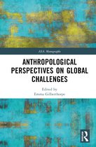 ASA Monographs- Anthropological Perspectives on Global Challenges
