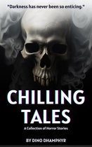 Chilling Tales: A Collection of Horror Stories