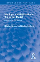 Routledge Revivals- Ideology and Rationality in the Soviet Model